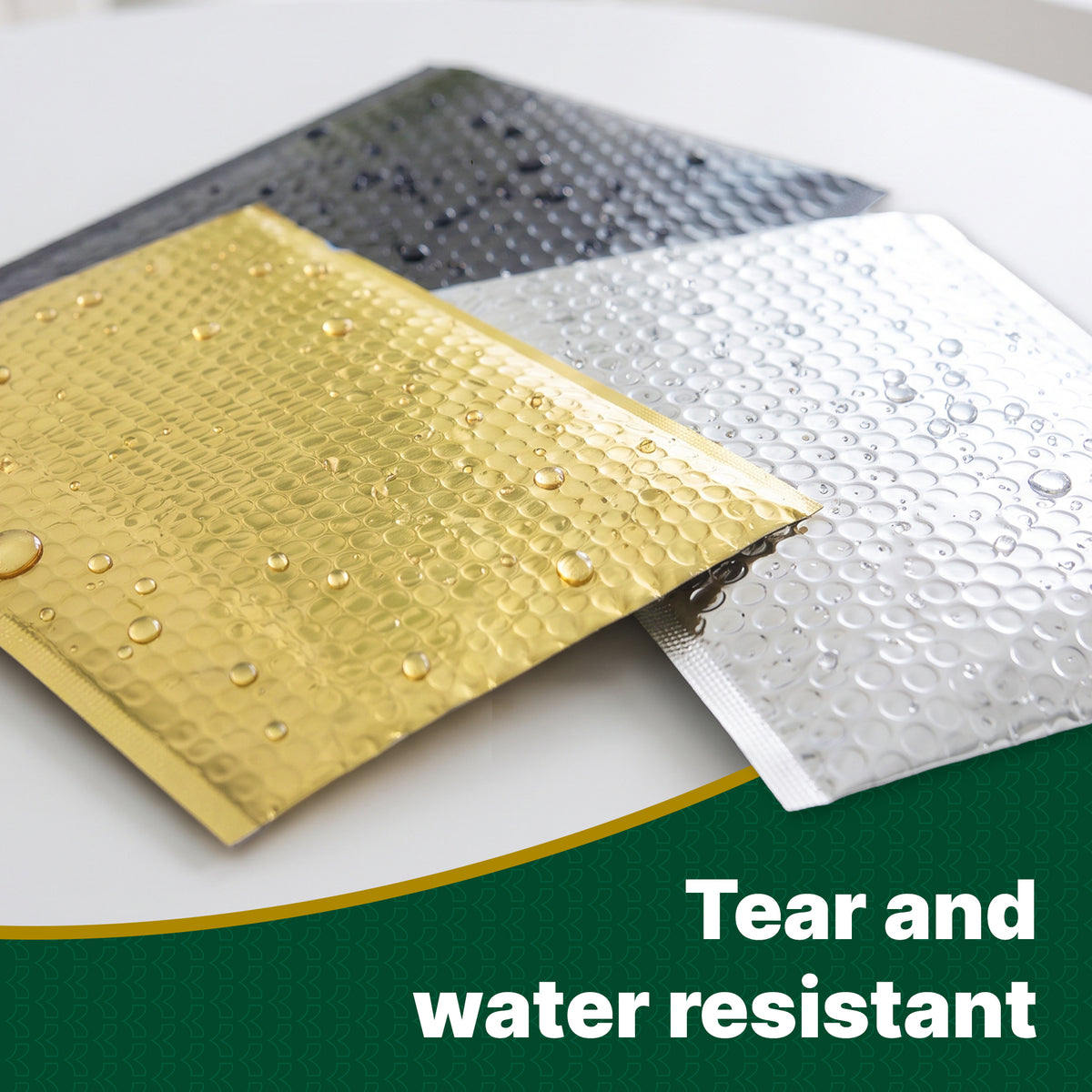 Gold, silver and black metallic bubble mailers with water droplets; tear and water resistant.