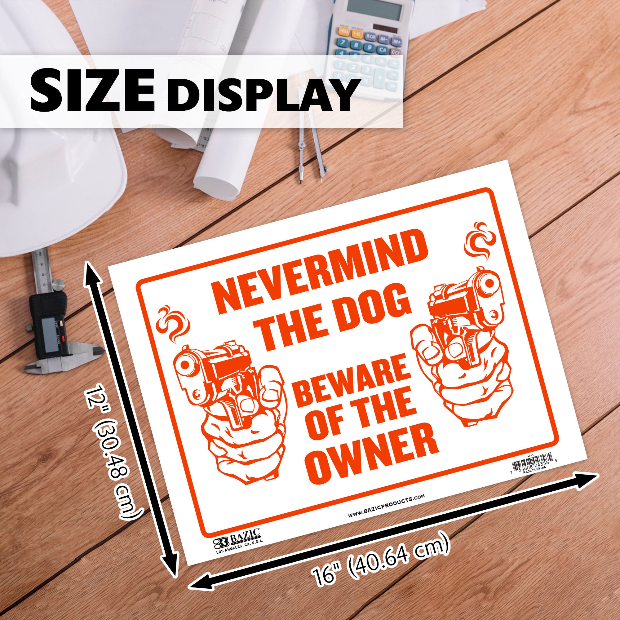 12" X 16" Never Mind The Dog Beware of Owner Sign
