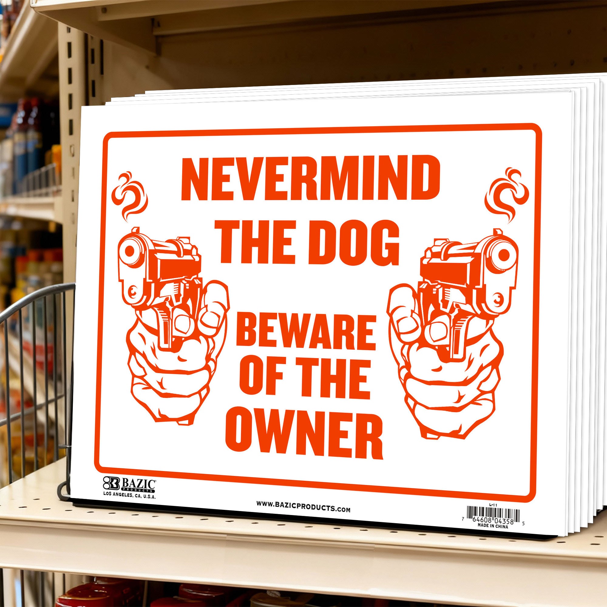 12" X 16" Never Mind The Dog Beware of Owner Sign