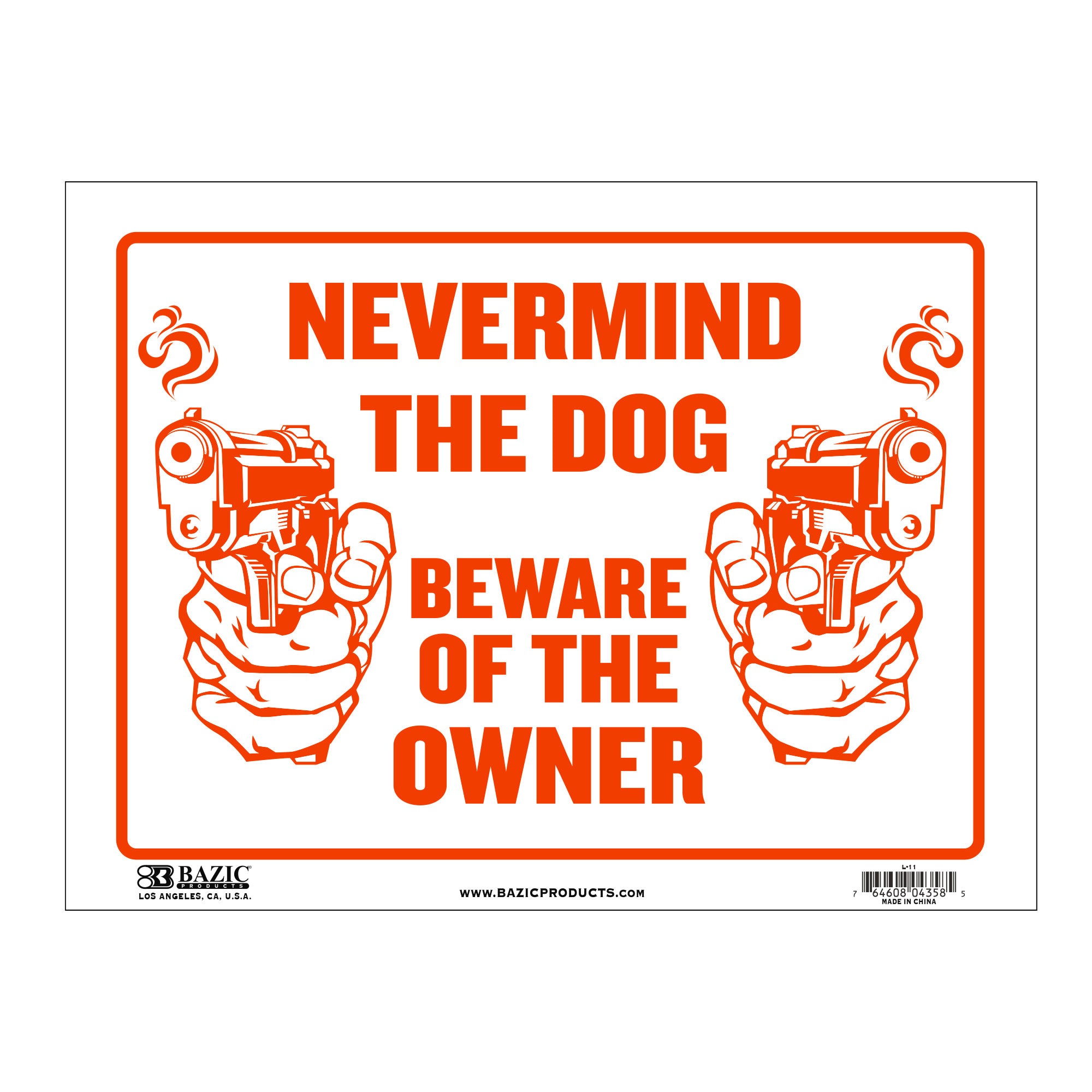 12&quot; X 16&quot; Never Mind The Dog Beware of Owner Sign