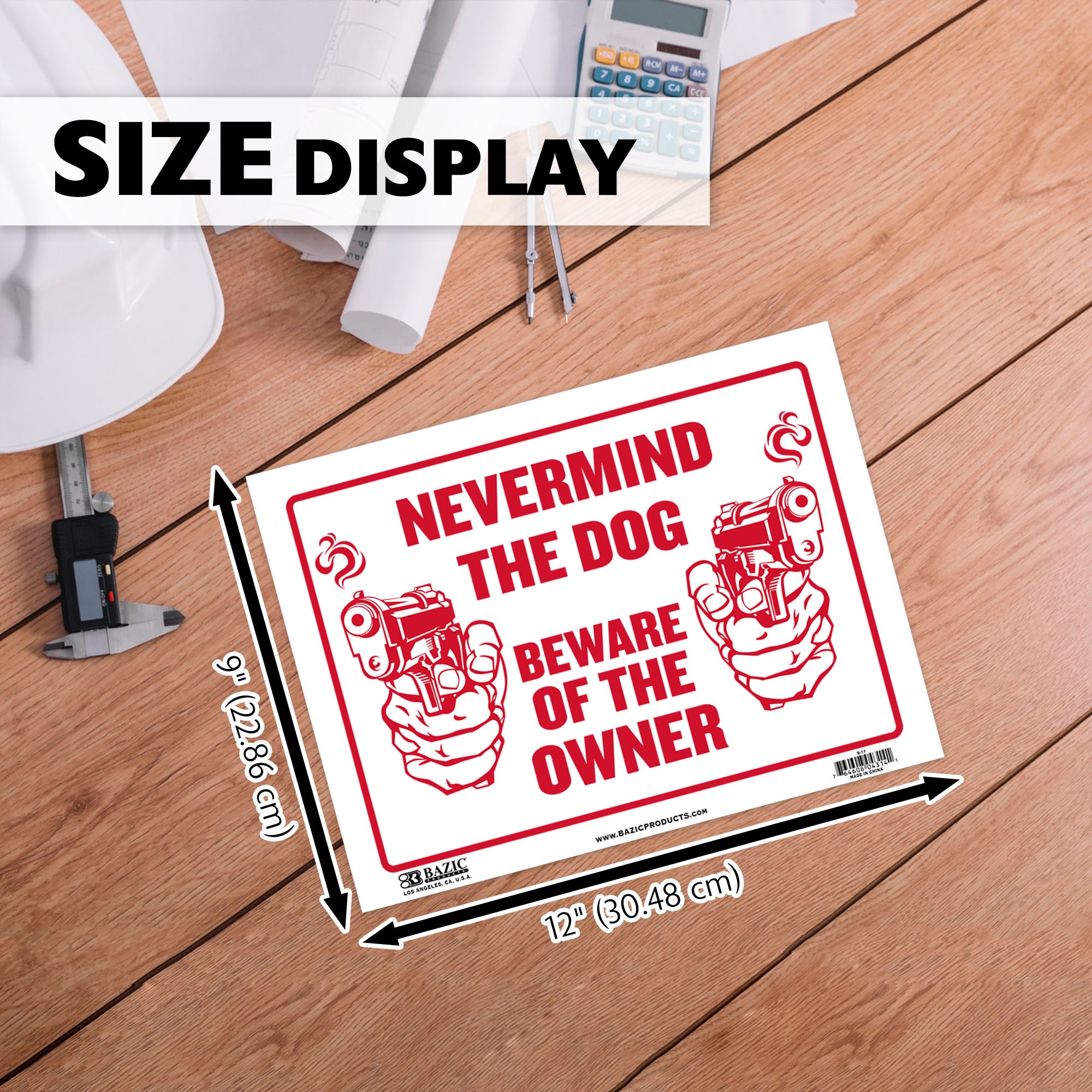 9" X 12" Never Mind The Dog Beware of Owner Sign