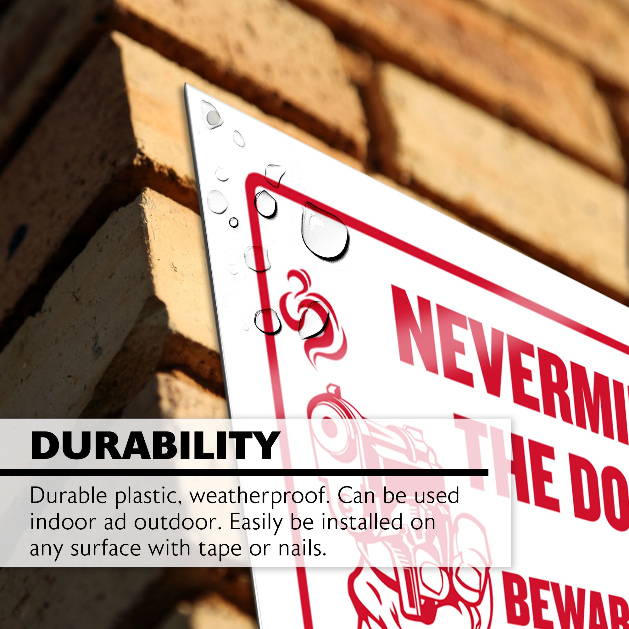 9" X 12" Never Mind The Dog Beware of Owner Sign