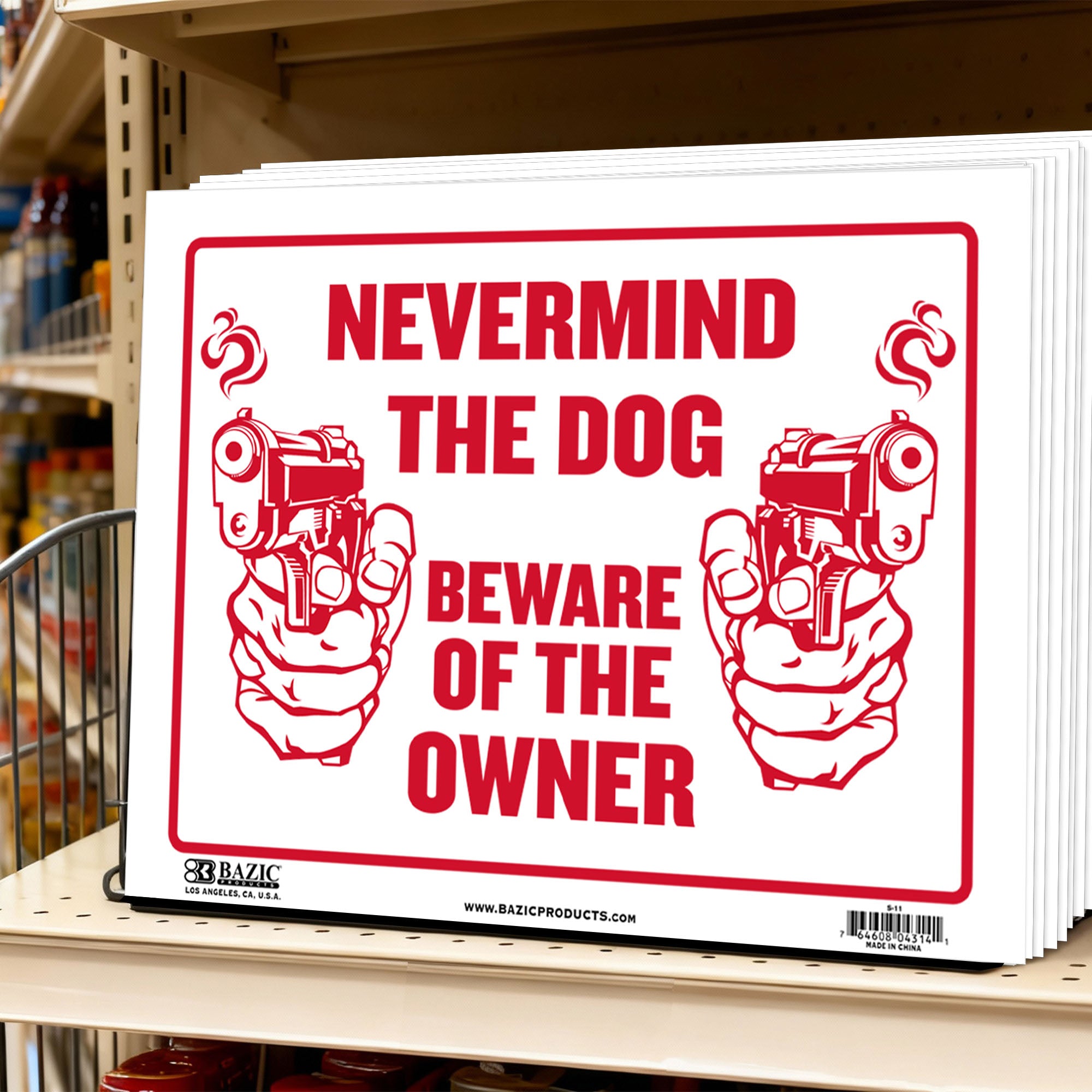 9" X 12" Never Mind The Dog Beware of Owner Sign