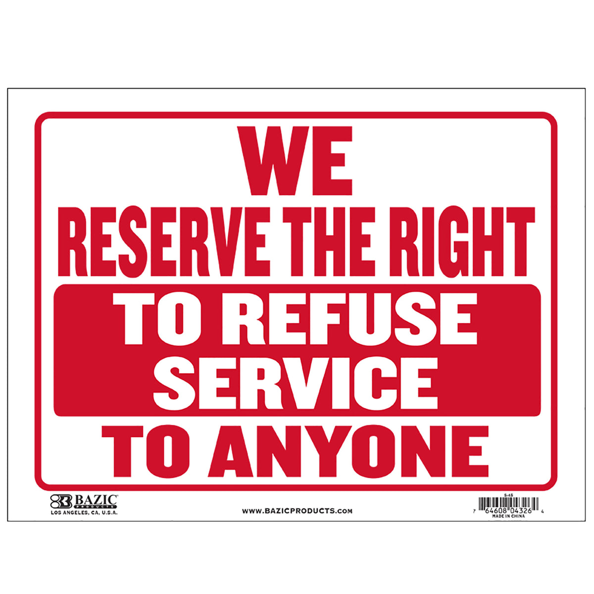 9" X 12" We Reserve The Right To Refuse Service To Anyone Sign